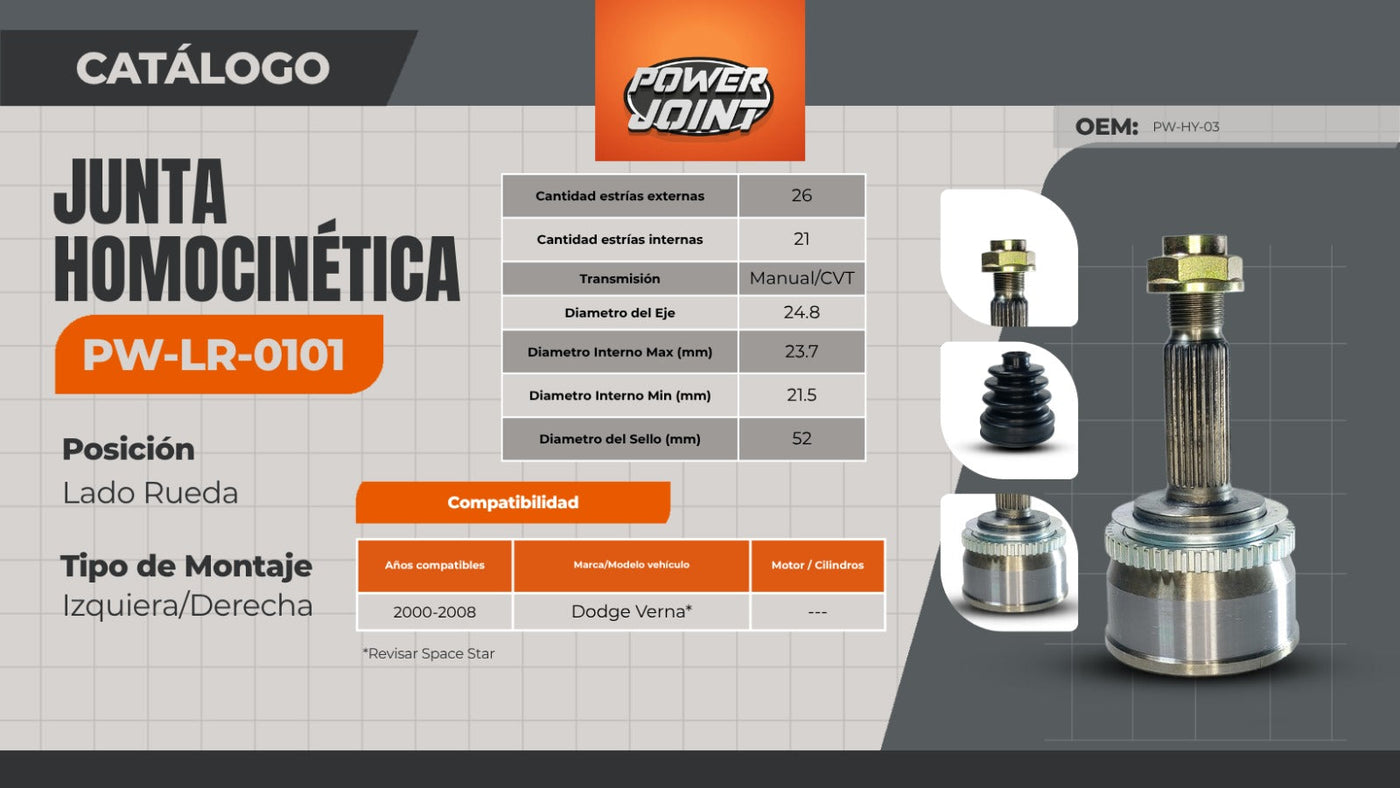 Junta Homocinética PW-LR-0101 para Dodge Verna 2000-2008 | CV Axle POWER JOINT
